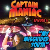 Episode 4 CMS /My Misguided Youth