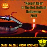 "Keep It Real" @ The Bot, Belfast 31.10.15 Craig Dalzell Promo Mini Mix