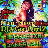 Dj A-Gee OrtiZ Presents: REGGAETON Vs DANCEHALL