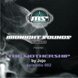 The MidNight Sounds Radio Pres. The Mothership by Dj Jojo episodio 002
