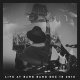 Live at Bang Bang December 18 2015