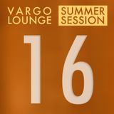VARGO LOUNGE - Summer Session 16