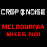 CReP & NOiSE - Melbournia Mixes No1
