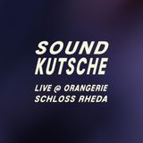 SOUNDKUTSCHE LIVE @ ORANGERIE