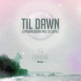 Til Dawn (Euphoria Bocas Mix) - Ely Lopez