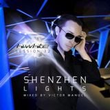 Hi White presents Session Thirty Two - Shenzhen Lights mixed by Victor Manuel