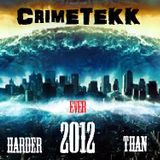 CrimeTekk - 2012 Harder than Ever