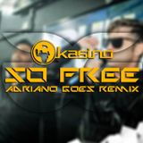 Kasino - So Free (Adriano Goes REMIX)
