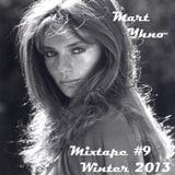 Mart Yhno - Mixtape#9 - Winter 2013
