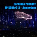 Caprinha podcast - Episode#012 Amsterdam