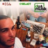Sel-Act - du&musik Podcast #16