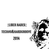 Liber Hades-techno&hardgroove 2014