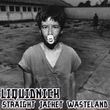 LiquiDNicK - Straight Jacket Wasteland 50 minutes