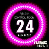Delta Radio Presents CONTROL ROOM #24 | Host by LYVEL (Yearmix part. 1)