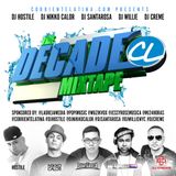 The Decade Mixtape (Mixed by DJ Nikko Calor, DJ Hostile, DJ Creme, DJ Willie, DJ Santarosa)
