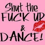 Shut the fuck up and DANCE! ElectroHouse Mix 003