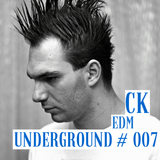 CK - EDM Underground #007