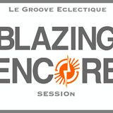 Le Groove Eclectique Radio .75 The Blazing Encore Session