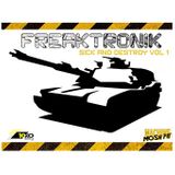 Freaktronik - Sick and Destroy vol.1