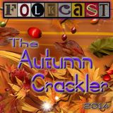 FolkCast Autumn Crackler 2014