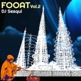 Another FOOAT mix by DJ Sesqui