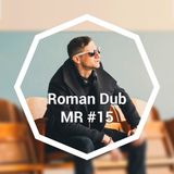 Mad Robots Podcast #15-Roman Dub (Dub-Ro)