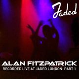 Alan Fitzpatrick - Jaded Afterhours Marathon Part 1 :: September 2nd 2012