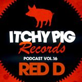 Itchy Pig Presents... Vol 16 - Red D