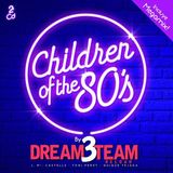 Children Of The 80s Megamix - Mixed By Dream3team Reload