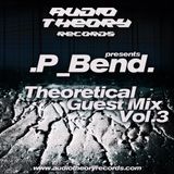 Theoretical Guest Mix Vol.3 - P.Bend