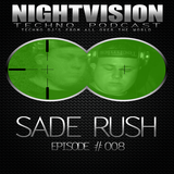 08_sade_rush_-_nightvision_techno_podcast_08_special_live_set_pt1