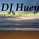 DJ Huey Sunrise Session Mix 1
