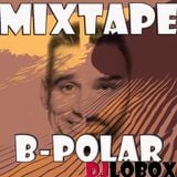 Mixtape B-Polar Djlobox