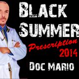 Doc Mario´s black summer prescription