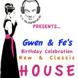 Gwen & Fe's Birthday Celebration House: New & Classic... ALL Soulful
