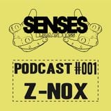 Senses Podcast #001 mixed by Z-NOX