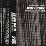 DJ Yoda & DJ Greenpeace - Jews Paid (Fatlace Mixtape, 1999)