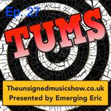 TUMS Ep.27 www.TheUnsignedMusicShow.co.uk