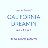 California Dreamin {sunrise 2 sunset} MIXTAPE // by DJ Sarah Landau