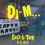 Dj~M... @ EkO-6-TeK - Capt'N Party #3