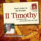 2015_12_27 In Perilous Times Persistently Follow the Faith (2 Timothy 3) - Pastor Marlin Driskell