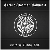 Music-Rebels-Podcast Techno 001 by Dutchy Tech