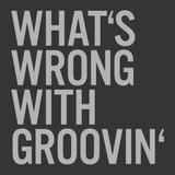 What's Wrong With Groovin' Volume #3 / Vinyl only / Set by Mune_Ra