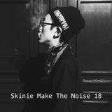 SKinie Make The Noise 18