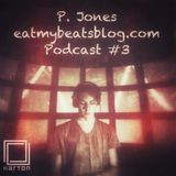 P. Jones - eatmybeatsblog.com - Podcast #3 - 15.01.2013