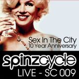 Live at Sex In The City - SpinzCycle ep009 presented by DJ Spinz