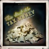 This Aint no Tax Money Trap Mix