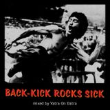 Back Kick Rocks Sick