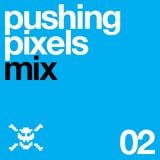 Pushing Pixels Mix_02