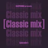 CLASSIC MIX Episode 05